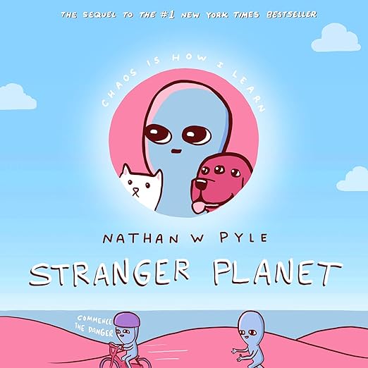 Cover image of "Stranger Planet" by Nathan W. Pyle.