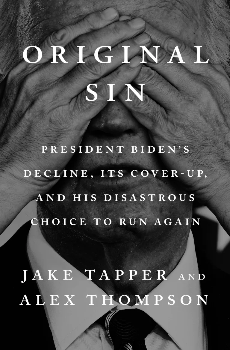 book cover of "Original Sin: President Biden's decline, its cover-up, and his disastrous choice to run again" by Jake Tapper and Alex Thompson